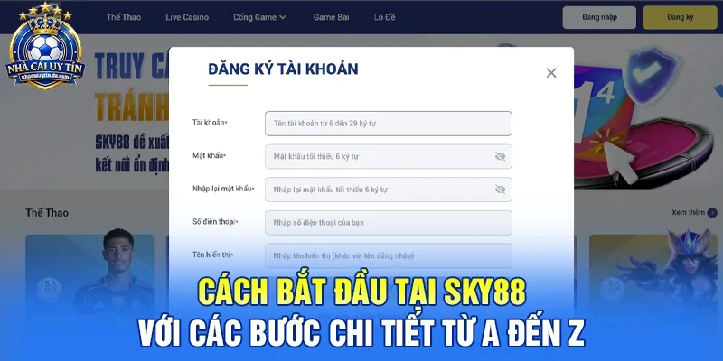 Cách Bắt Đầu Tại Sky88 Với Các Bước Chi Tiết Từ A Đến Z 