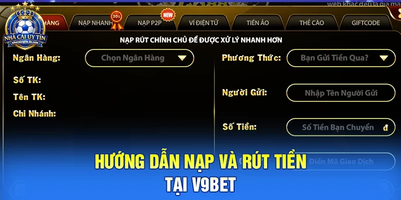Hướng dẫn nạp và rút tiền tại V9bet