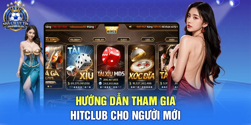 Hướng Dẫn Tham Gia HITCLUB Cho Người Mới