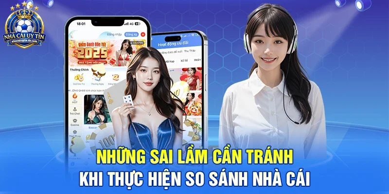 Những sai lầm cần tránh khi thực hiện so sánh nhà cái