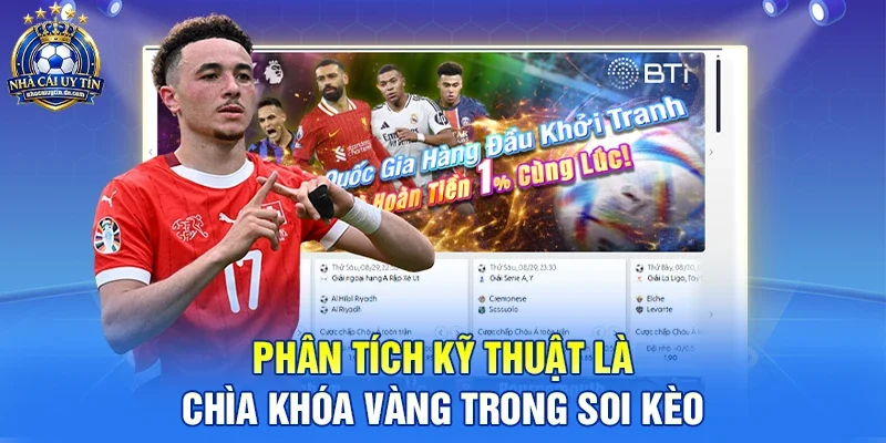 Phân tích kỹ thuật là chìa khóa vàng trong soi kèo