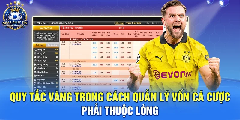 Cách quản lý vốn cá cược xương máu-  Bí quyết từ trắng tay đến đại gia