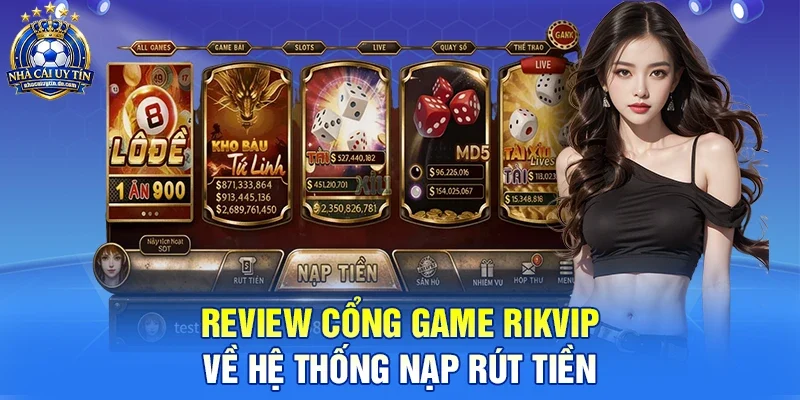 Review Cổng Game RIKVIP - Huyền Thoại Trở Lại Có Thực Sự Uy Tín?