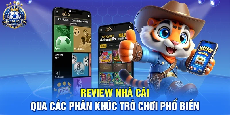 Review nhà cái qua các phân khúc trò chơi phổ biến