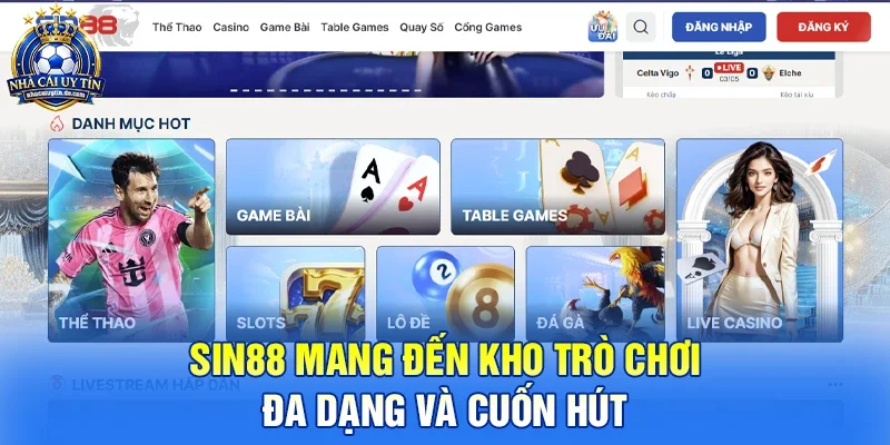 Sin88 Mang Đến Kho Trò Chơi Đa Dạng Và Cuốn Hút