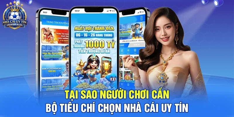 Những tiêu chí chọn nhà cái uy tín nhất hiện nay - Cẩm nang từ chuyên gia