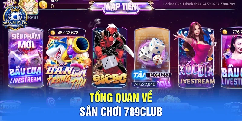 Tổng quan về sân chơi 789CLUB